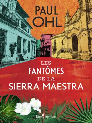 cover image of Les Fantômes de la Sierra Maestra
